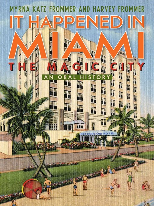Title details for It Happened in Miami, the Magic City by Myrna Katz Frommer - Available